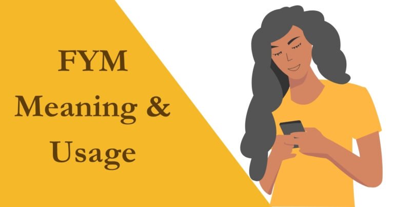FYM Meaning & Usage