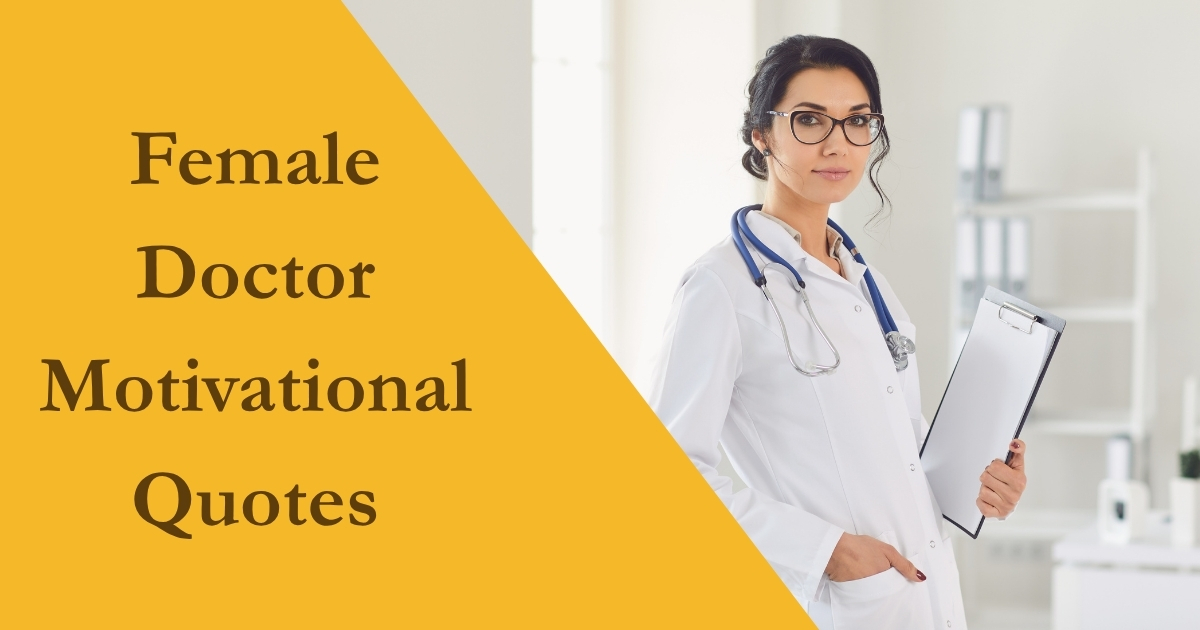 Female Doctor Motivational Quotes