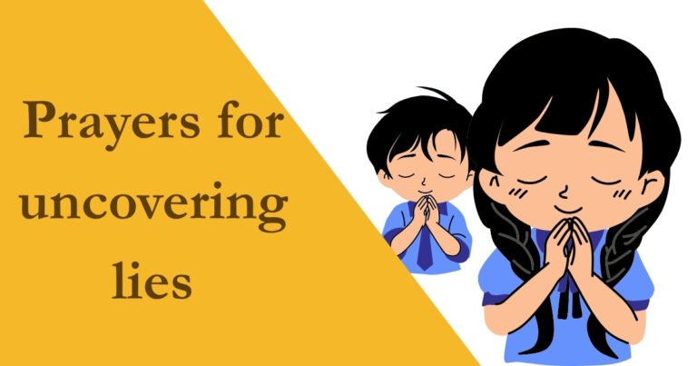 Prayers for uncovering lies