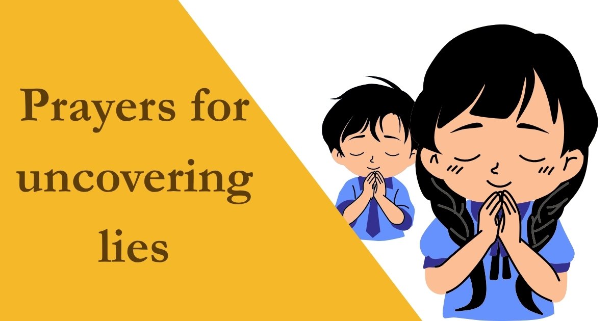 Prayers for uncovering lies