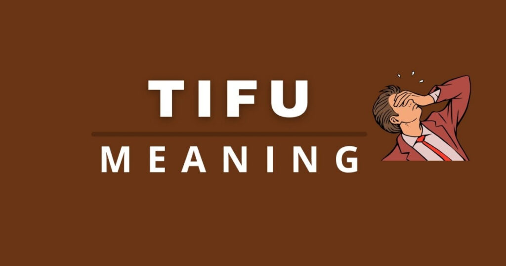what does tifu mean