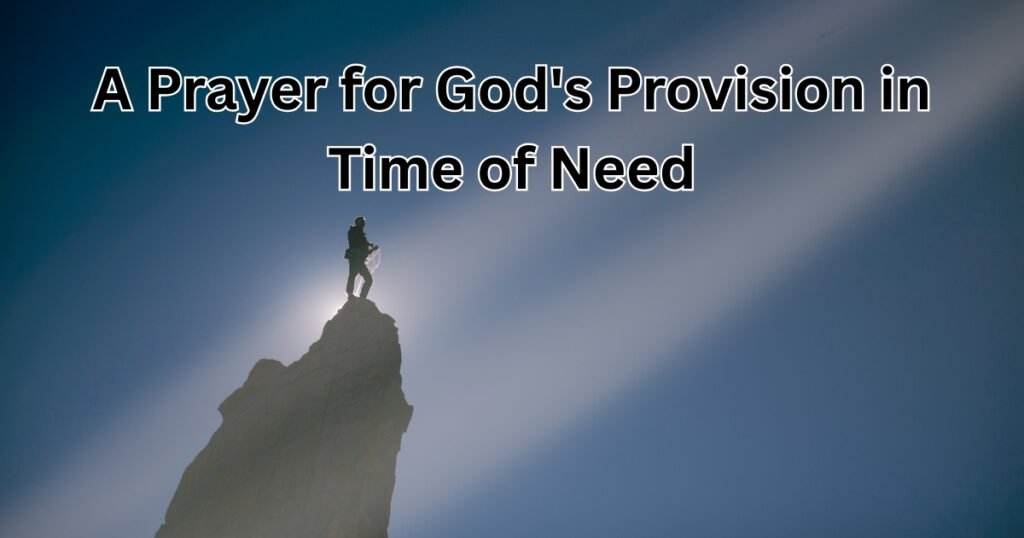A Prayer for God's Provision in Time of Need