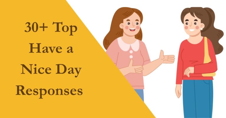 Have a Nice Day Responses