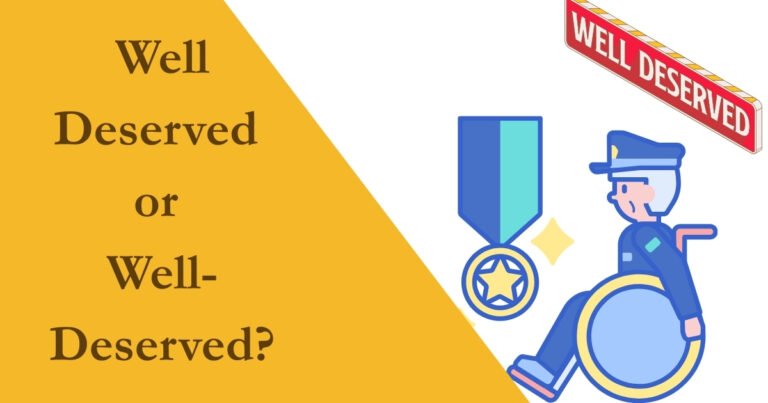 Well Deserved or Well-Deserved