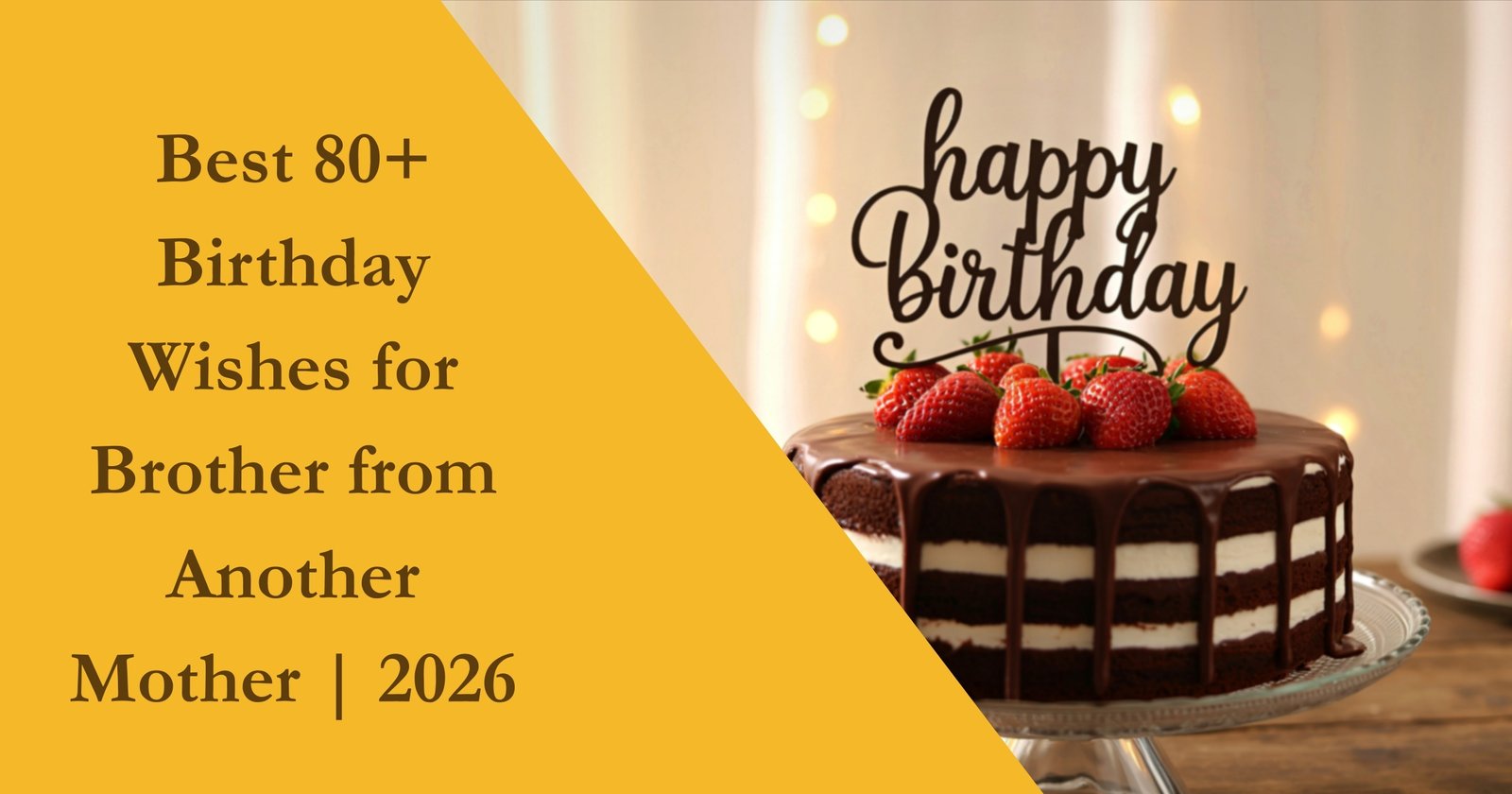 Birthday Wishes for Brother from Another Mother